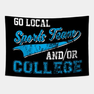 Go Local Sports Team And/Or College Distressed Tapestry