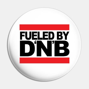 Fueled by DNB ( Drum & Bass Massive ) Pin