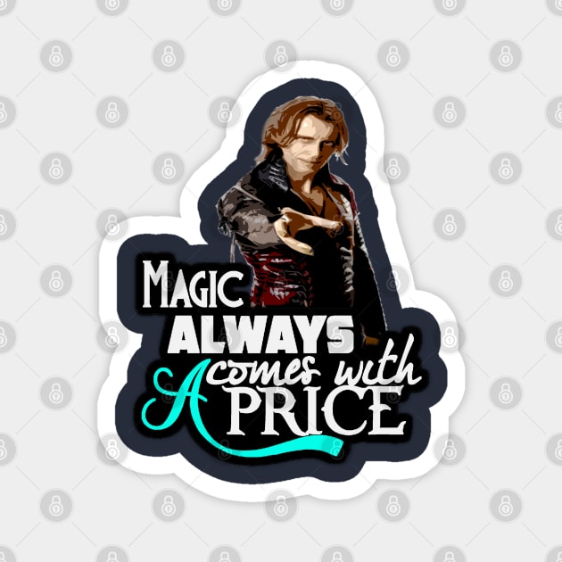 Magic always comes with a price Magnet by kurticide