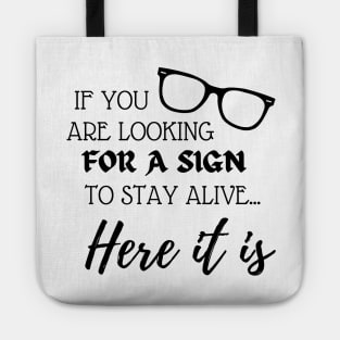 If You Are Looking For A Sign Suicide Prevention Awareness Tote