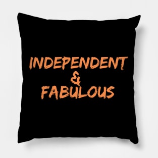 Independent & Fabulous, Singles Awareness Day Pillow