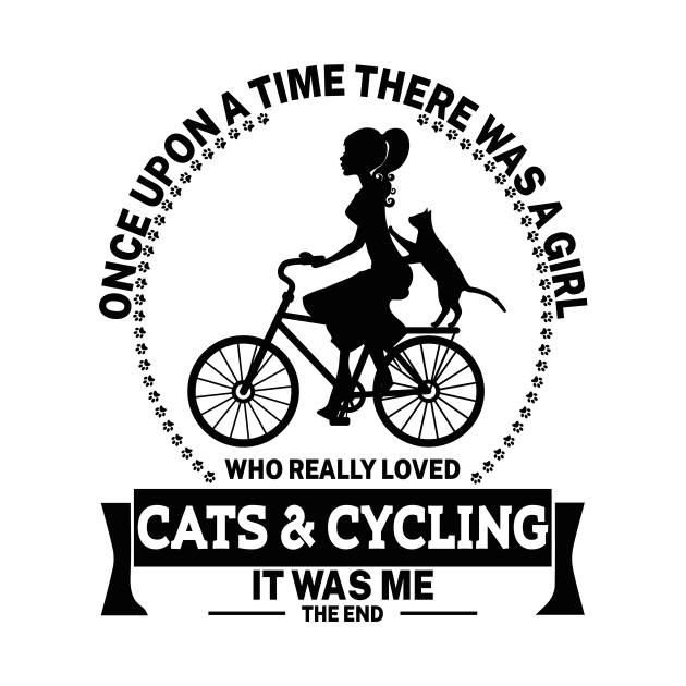 Once Upon A Time There Was A Girl Who Really Loved Cycling It Was Me The End by Boba Art Store