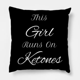 This Girl Runs on Ketones Shirt Keto Diet Pillow