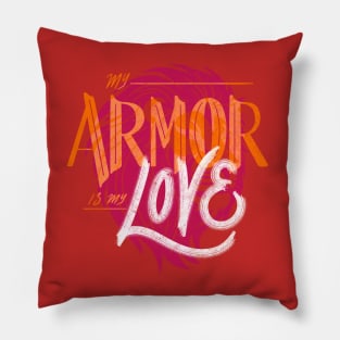 my armor is my love Pillow