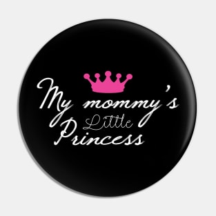 My Mommy’s Little Princess Pin