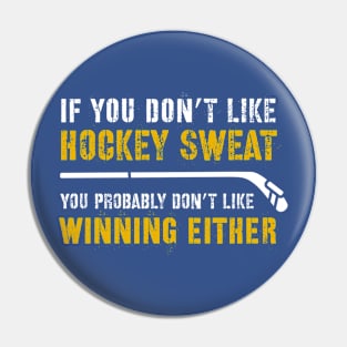 FUNNY HOCKEY / HOCKEY SWEAT Pin