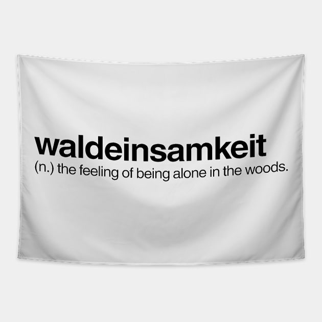 Waldeinsamkit Tapestry by Onomatophilia