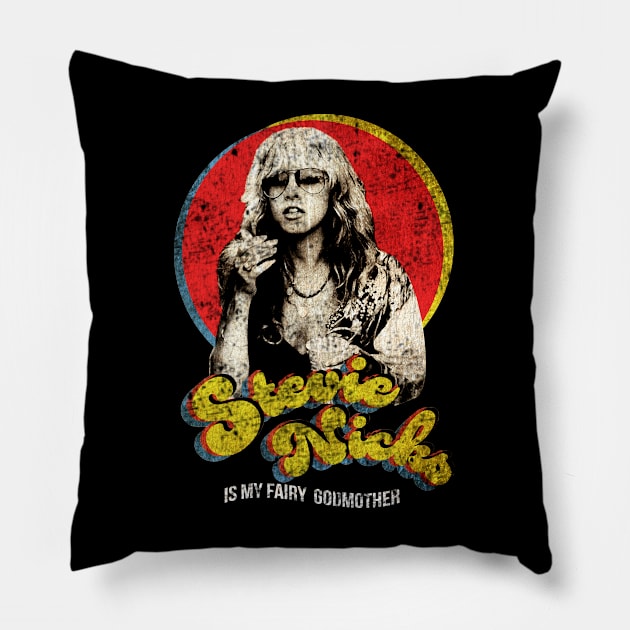 Stevie Nicks Is My Fairy Godmother Pillow by OcaSign