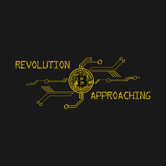 Bitcoin revolution approaching by HurdyGurdy