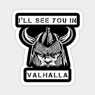 Wikinger See you in Valhalla Magnet