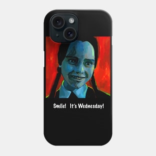 Smile, it's Wednesday! Phone Case