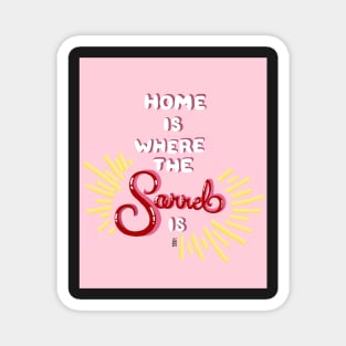 Home Is Where The Sorrel Is Lettering Illustration Magnet