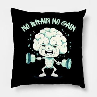 No Brain No Gain Pillow