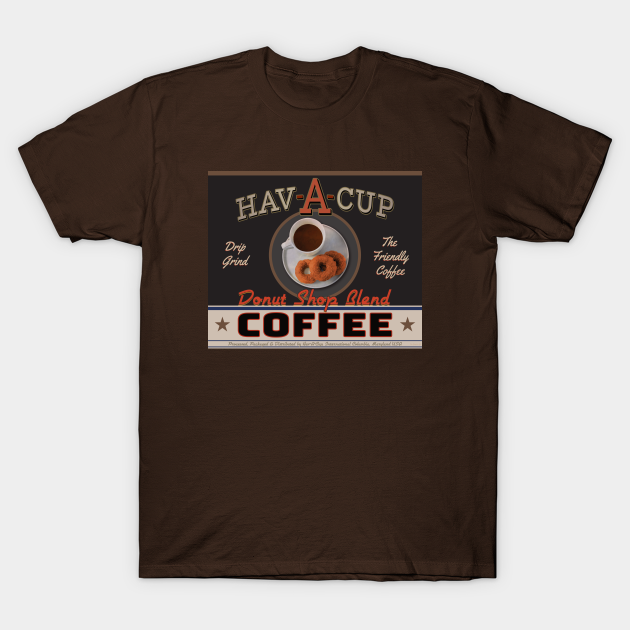 Discover Hav-A-Cup Donut Shop Blend Coffee - Hav A Cup Donut Shop Blend Coffee - T-Shirt