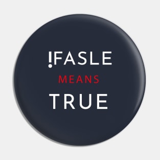 False means true Pin