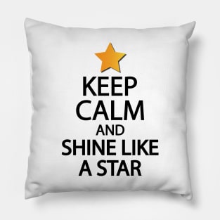 Keep calm and shine like a star Pillow