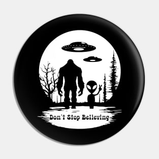 UFO Alien Bigfoot Tshirt Graphic Tee, Don't Stop Believing, Funny Sci-Fi Enthusiasts T-Shirt, Bigfoot Gift, UFO Gift, Alien Gift Sasquatch Pin