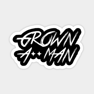 Grown A** Man Magnet