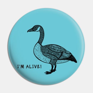 Wild Goose - I'm Alive! - meaningful animal design Pin