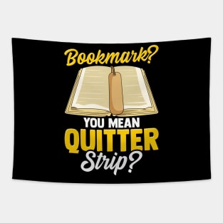 Bookmark? You Mean Quitter Strip? Bookworm Pun Tapestry