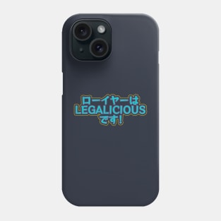 Lawyers are Legalicious! Phone Case