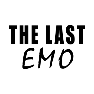 The Last Emo T-Shirt