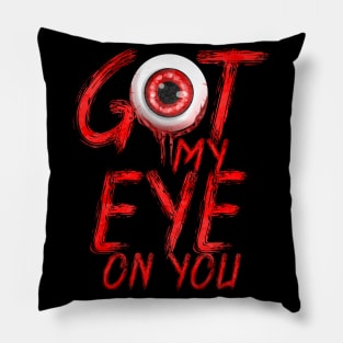 Scary Got My Eye On You Halloween Pillow