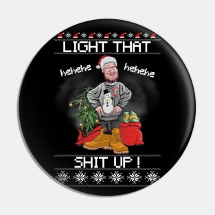 Light that shit up (Seth Rogen) Pin