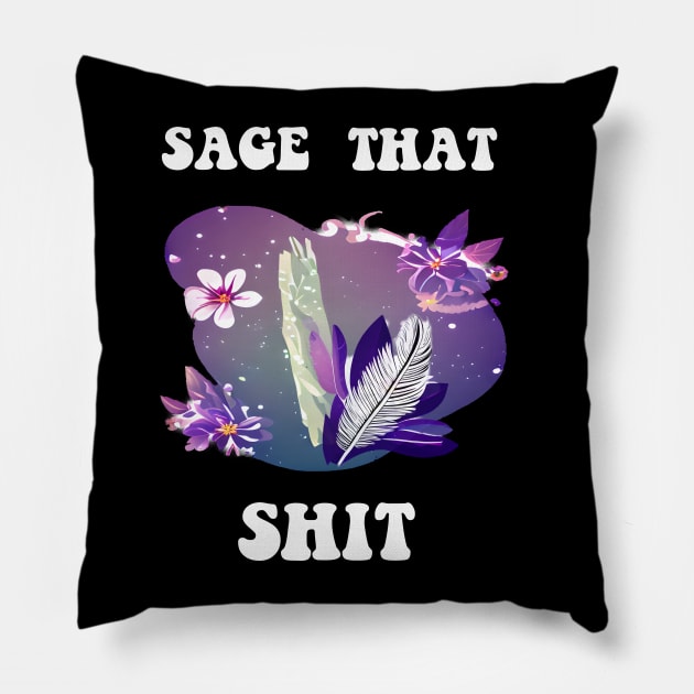 Sage That Shit Pillow by sarahwainwright