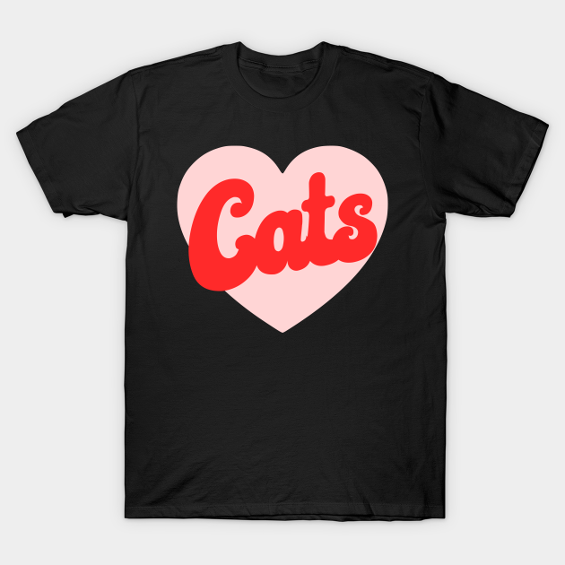 I Love Cats Funny Cats T Shirt Teepublic