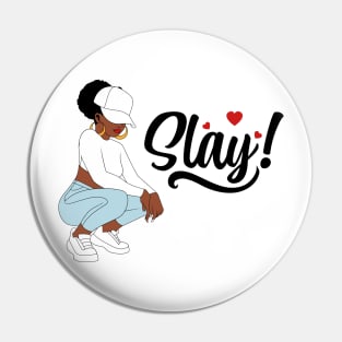 Slay, Black Woman, Black Girl Magic Pin