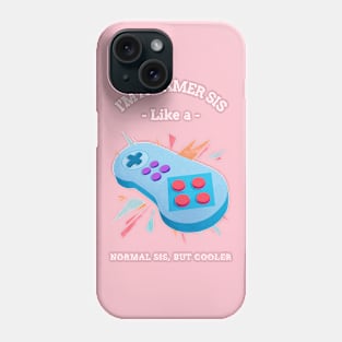 Gamer Sis Phone Case