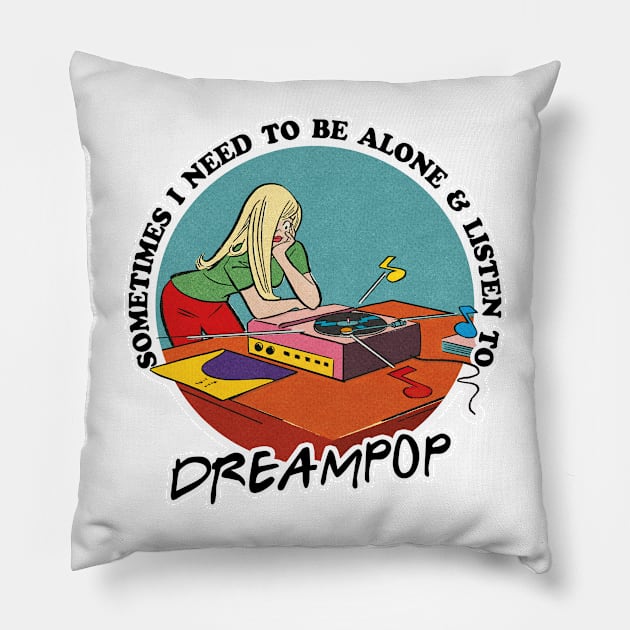 Dreampop / Music Obsessive Fan Design Pillow by DankFutura