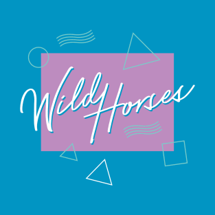 Wild Horses - 80s Style 1 T-Shirt