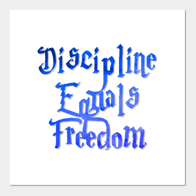 discipline equals freedom qutoes