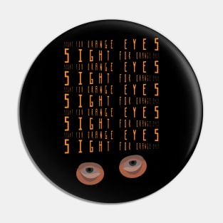 8ts Sight for Orange Eyes Pin