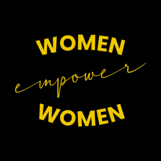Women empower women | Women power gift - Empowered Girls - Phone Case
