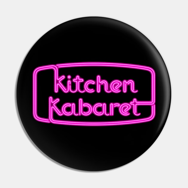 Kitchen Kabaret Pin by ThisIsFloriduhMan