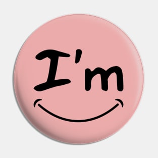 I'm Happy Pin