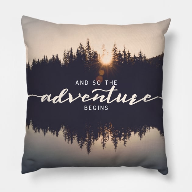 And So The Adventure Begins VI Pillow by Cascadia by Nature Magick