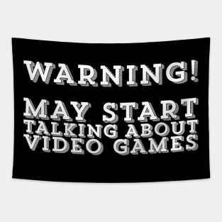 May Start Talking About Video Games Gamer Gaming Gift Tapestry