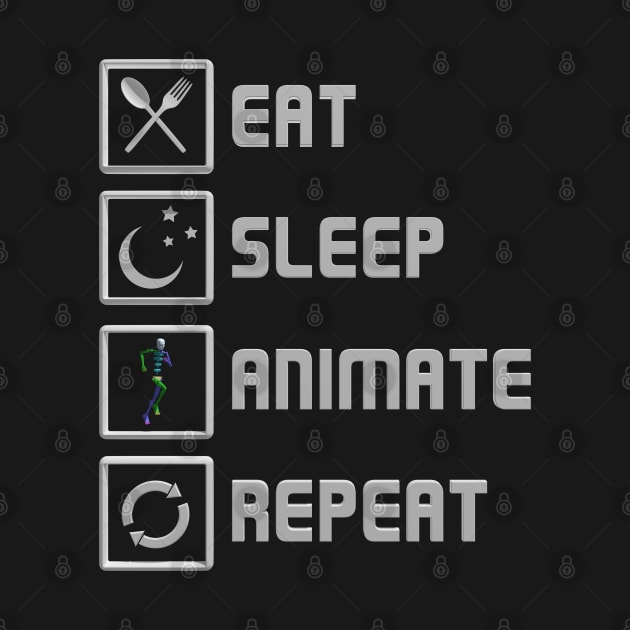 Eat Sleep Animate Repeat by CCDesign