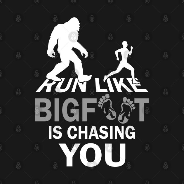 Run like Bigfoot is chasing you by JameMalbie