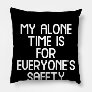 My alone time Pillow