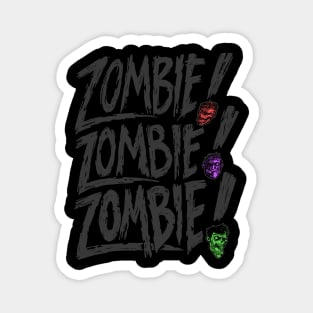 Zombie Zombie Zombie Magnet