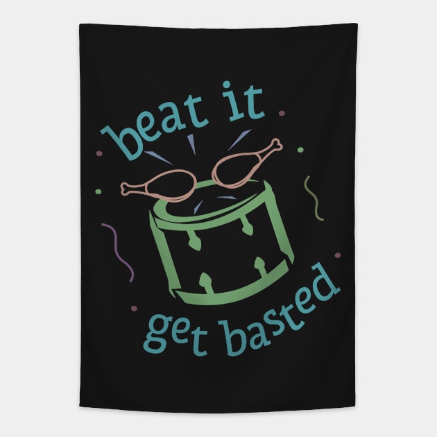 Beat It Get Basted Drummer Thanksgiving Tapestry by Toogoo