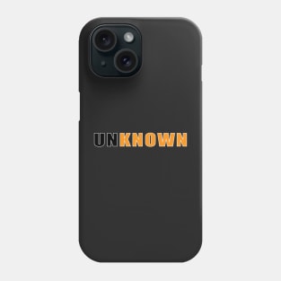 UNKNOWN Phone Case