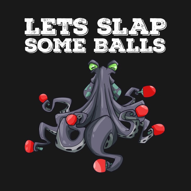 Ping Pong Table Tennis Tabletennis Funny Kraken Octopus Pun by TellingTales