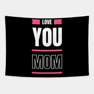 Love You Mom Tapestry