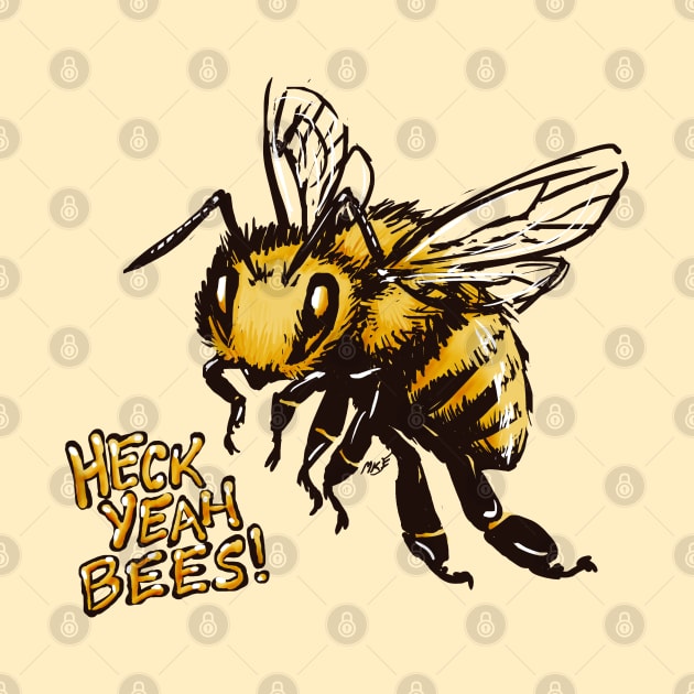 Heck Yeah Bees! by Meganopteryx